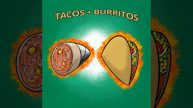 Tacos + Burritos