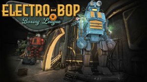 Electro Bop Boxing League трейлер - геймплей