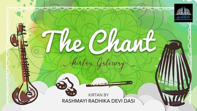 The Chant - Kirtan Gateway (Yamuna Vihar 2018) by Nama Rasiks | Rashmayi Radhika Devi Dasi смотреть онлайн