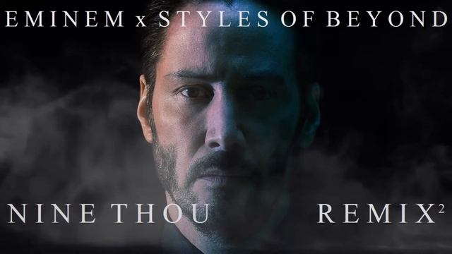 Eminem & Styles of Beyond - Nine Thou (Remix² [Squared]) смотреть онлайн