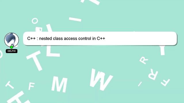 C++ : nested class access control in C++ смотреть онлайн