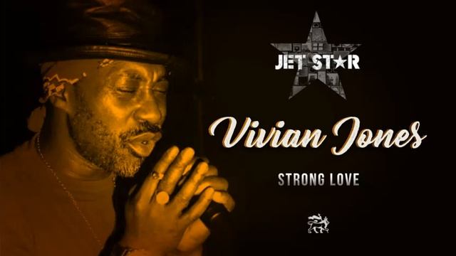 Vivian Jones   Strong Love  Official Audio  Jet Star Music