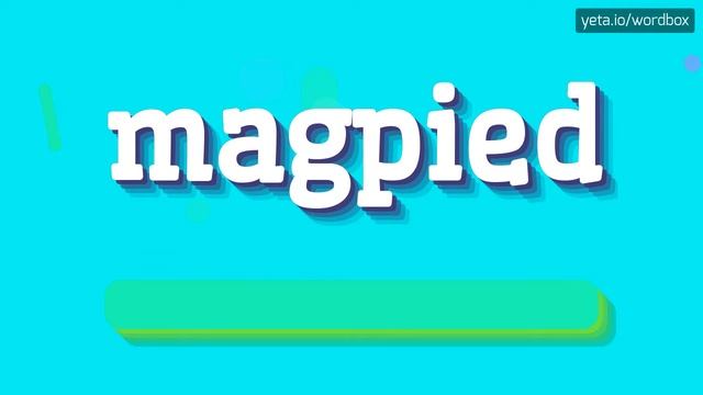 MAGPIED - HOW TO PRONOUNCE IT? #magpied смотреть онлайн