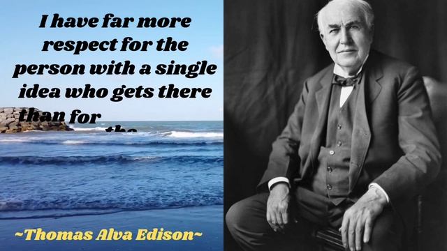 The Best Words Of Wisdom From Thomas Alva Edison | Wise Quotes | Best Motivation