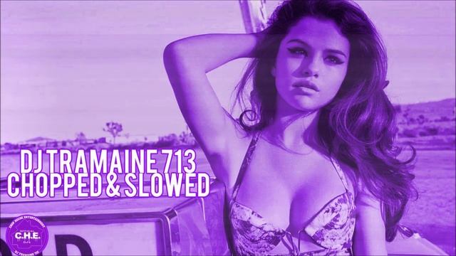 Selena Gomez- The Heart Wants What It Wants (Chopped & Slowed By DJ Tramaine713)