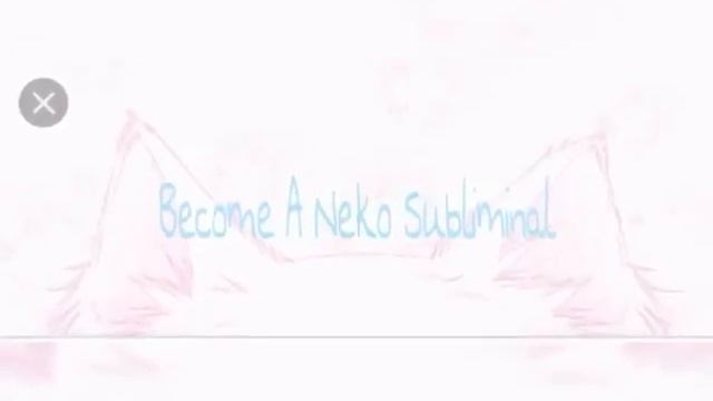 🍼Become A Neko Subliminal🍼 смотреть онлайн