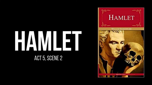 Hamlet by William Shakespeare - Act 5, Scene 2 - Audiobook смотреть онлайн