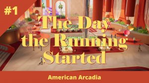 American Arcadia - 1 - Пролог и Глава 1. День, когда началась погоня