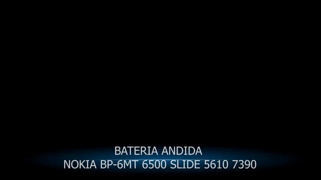 BATERIA ANDIDA NOKIA BP-6MT 6500 SLIDE 5610 7390 смотреть онлайн