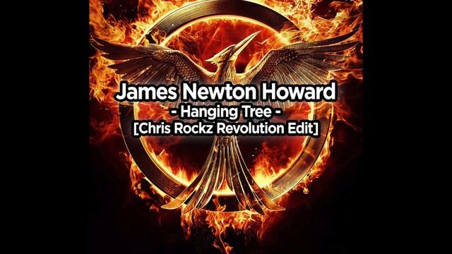 James Newton Howard - Hanging Tree ( bootleg Mix ) ( Chris Rockz Revolution Remix Edit ) смотреть онлайн