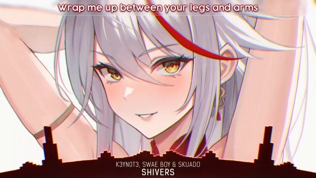 Syrex - Shivers (lyrics) смотреть онлайн