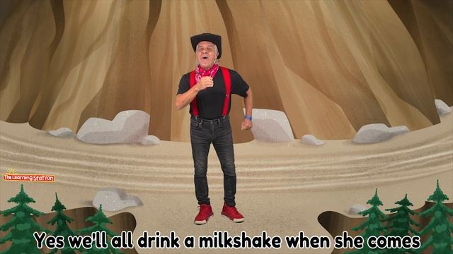 She'll Be Comin' Round The Mountain ♫ Country Song For Kids ♫ Kids Songs By The Learning Station