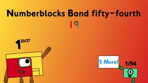 Numberblocks Band fifty-fourth 19