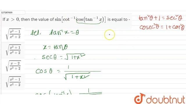 If `x gt 0`, then the value of `sin[cot^(-1)cos(tan^(-1)x)]` is equal to - смотреть онлайн