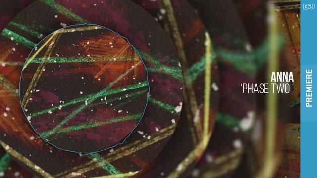 ANNA 'Phase Two' | DJ Mag New Music