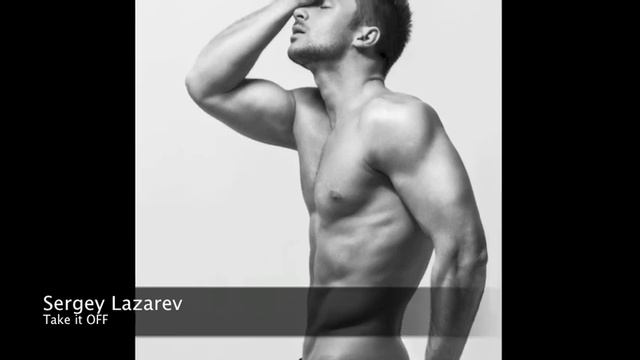 SERGEY LAZAREV " TAKE IT OFF " NEW SONG 2012 (СЕРГЕЙ ЛАЗАРЕВ) смотреть онлайн