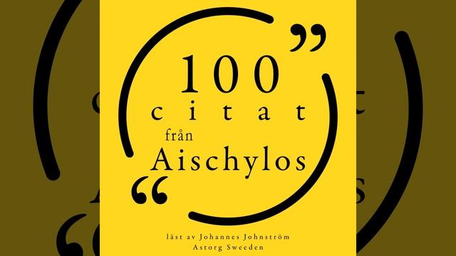 Chapter 1.3 - 100 citat från Aeschylus смотреть онлайн