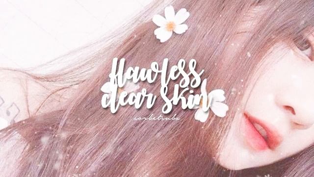 ❝flawless, clear skin❞ ━ sᴏʀʙᴇᴛsᴜʙs смотреть онлайн