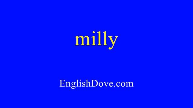 How to pronounce milly in American English. смотреть онлайн
