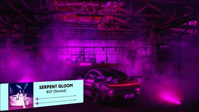 SERPENT GLOOM - BOF (Slowed) #dnb #slowed #remix #tiktok смотреть онлайн