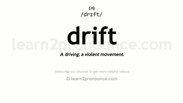 Pronunciation of Drift | Definition of Drift смотреть онлайн