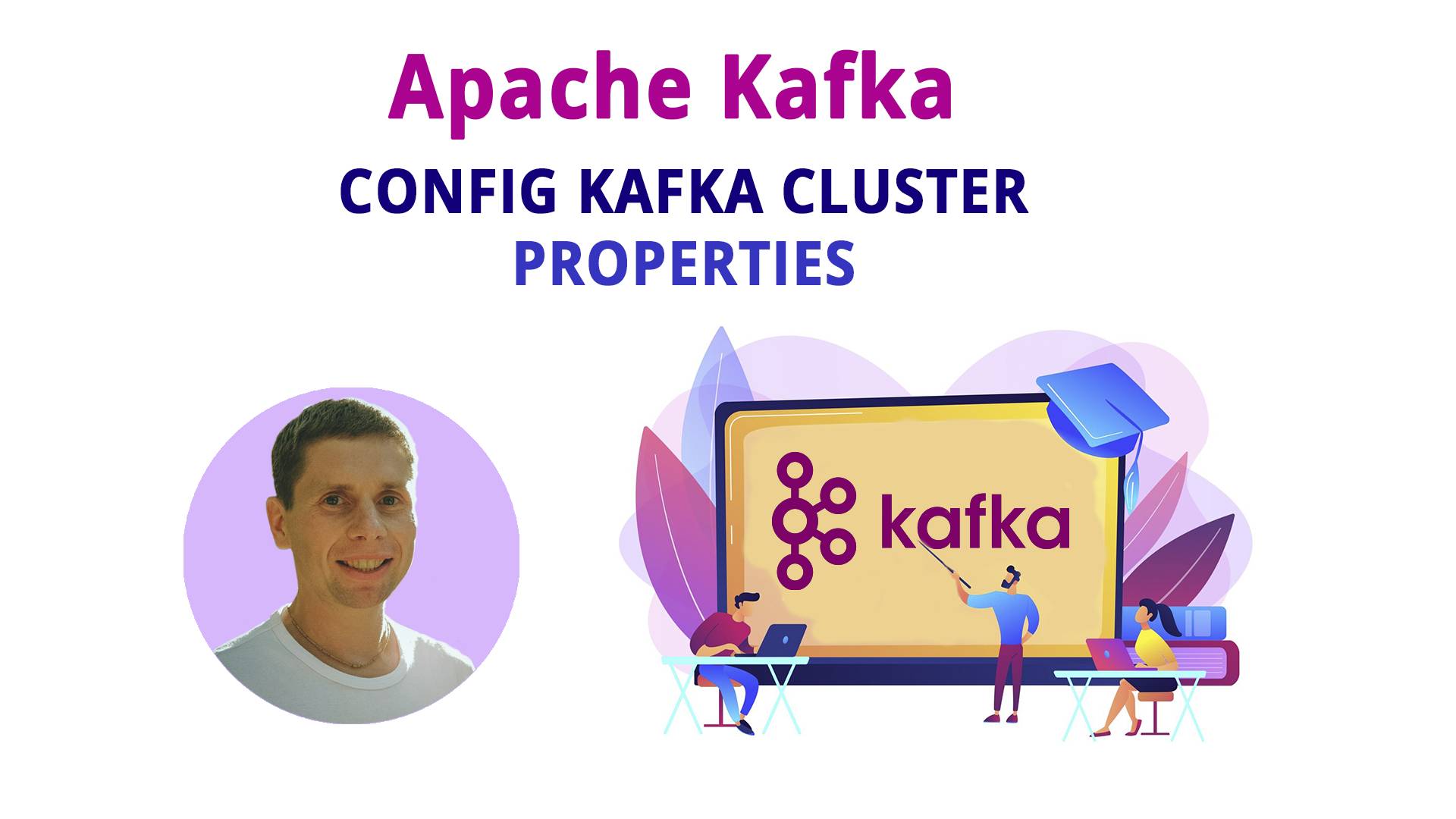 05. Kafka Cluster. Конфигурация и запуск (Kafka - полный курс) смотреть онлайн