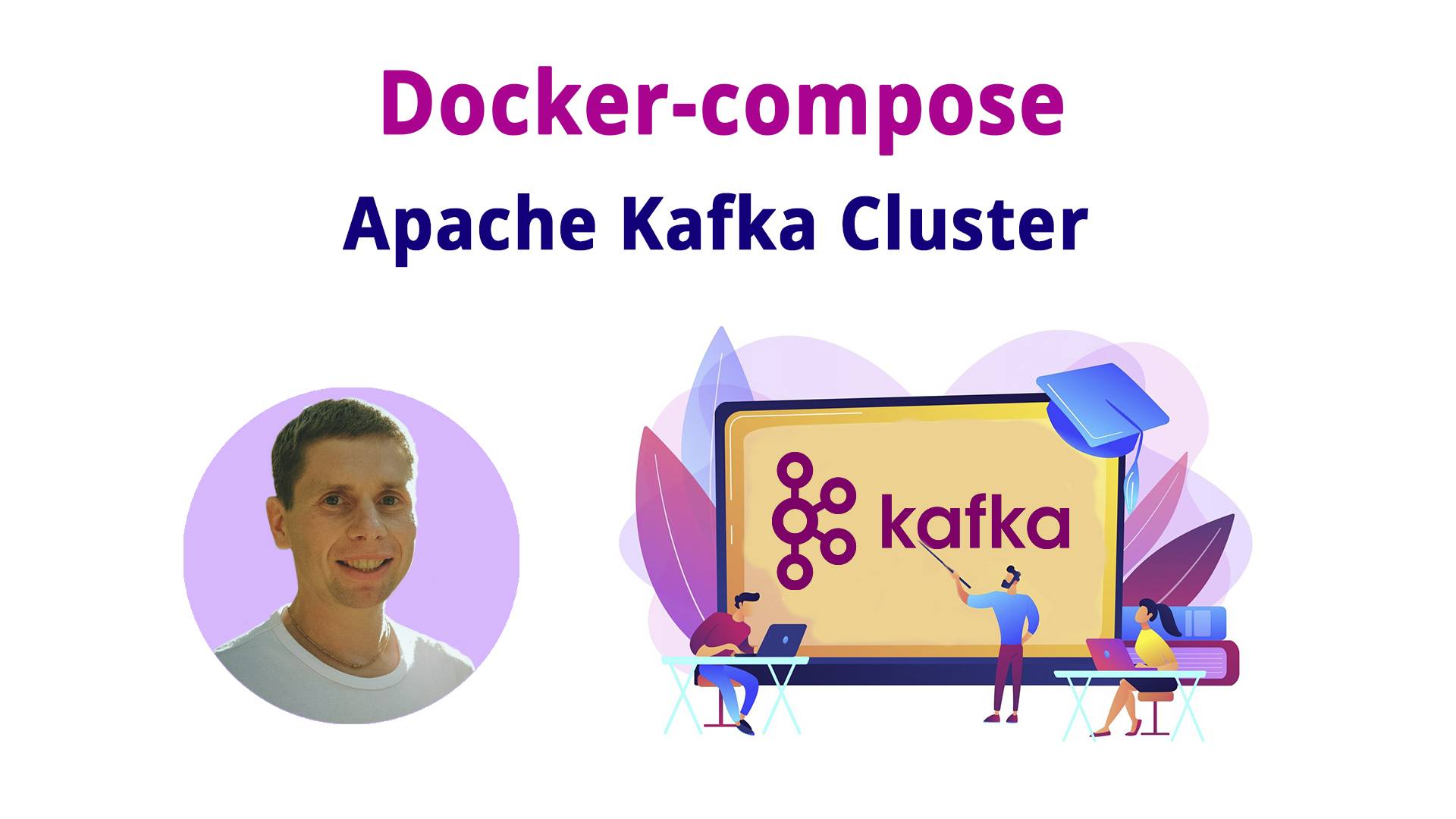 20. Kafka Cluster в Docker смотреть онлайн