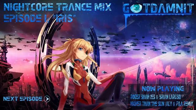 Nightcore - Trance Mix Episode 1; Iris смотреть онлайн