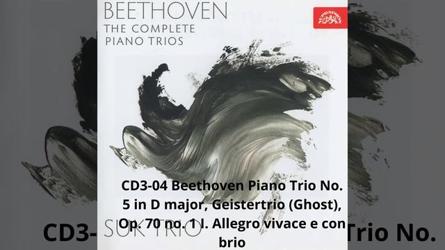CD3 04 Beethoven Piano Trio No 5 in D major, Geistertrio Ghost, Op 70 no 1 I Allegro vivace e c смотреть онлайн