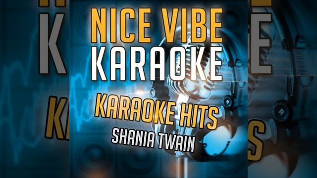 If It Don't Take Two (Karaoke Version) (Originally Performed By Shania Twain)