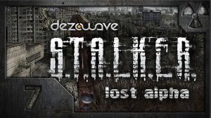 Сталкер. Lost Alpha. # 07. Дыхание Темной Долины.