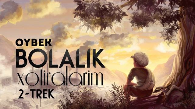 Audio kitob | Bolalik xotiralarim 2-trek | Oybek смотреть онлайн