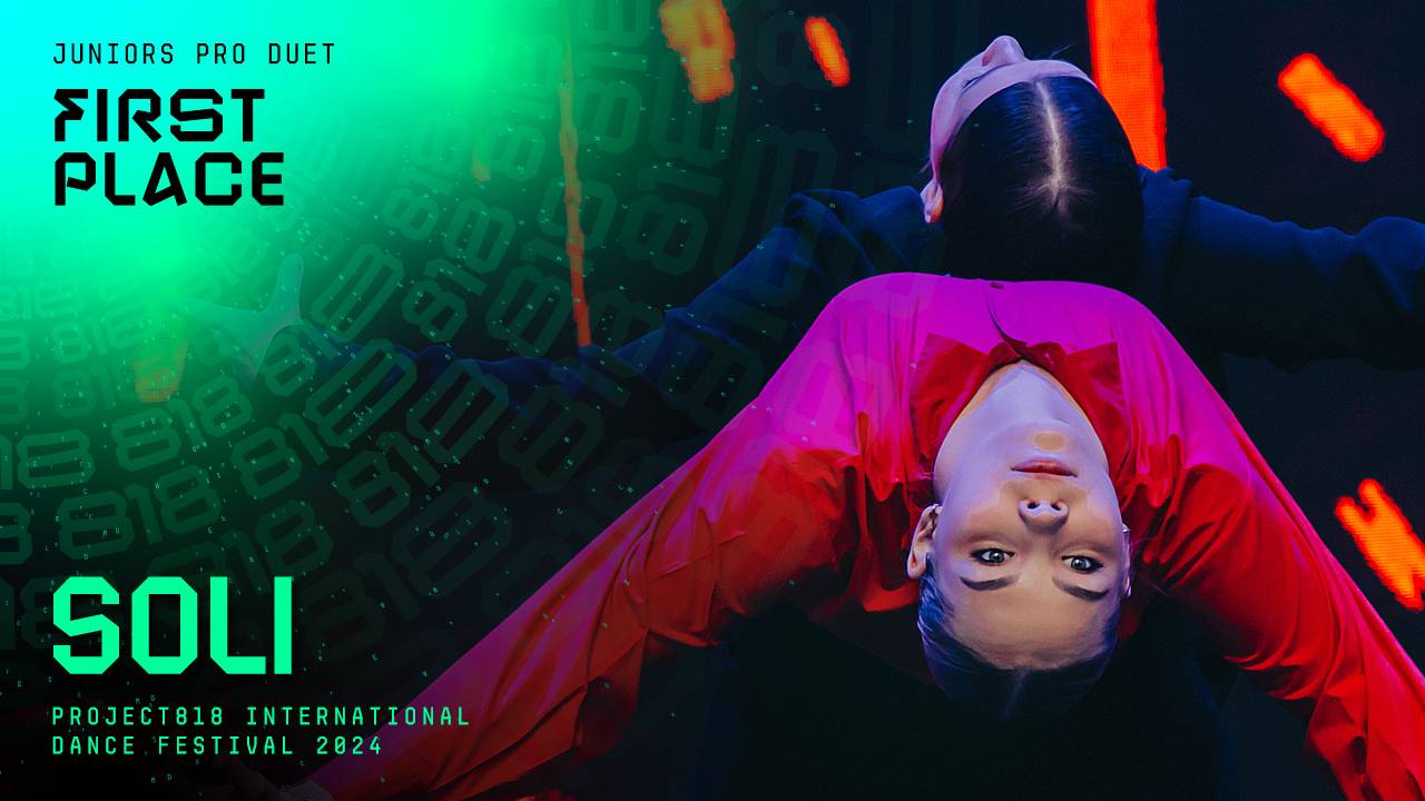 RDF24 ✱ SOLI, 1ST PLACE ✱ PROJECT818 INTERNATIONAL DANCE FESTIVAL 2024 ✱ JUNIORS PRO DUET
