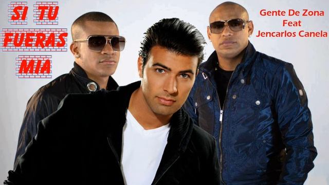 Gente De Zona Ft. Jencarlos Canela - Si Tu Fueras Mía (CC) смотреть онлайн
