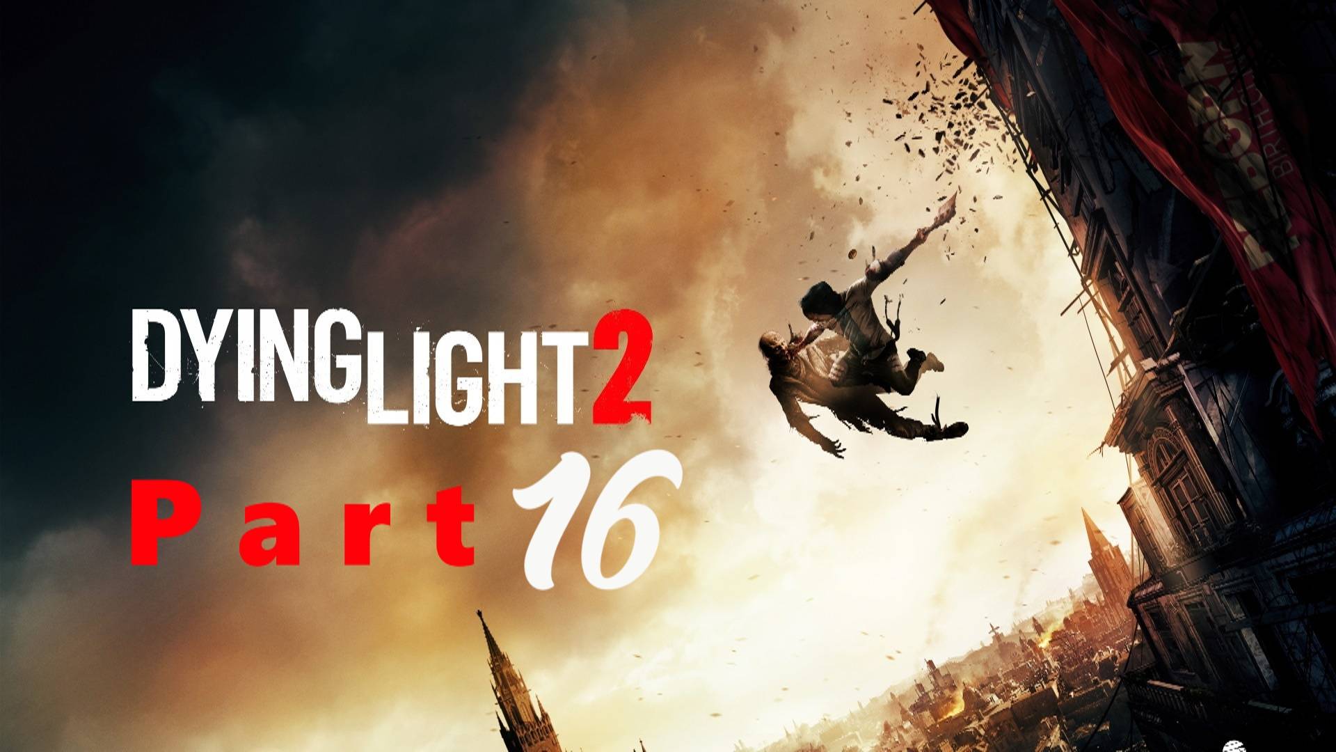 д16Dying Light 2: Stay Human. Часть 16 смотреть онлайн