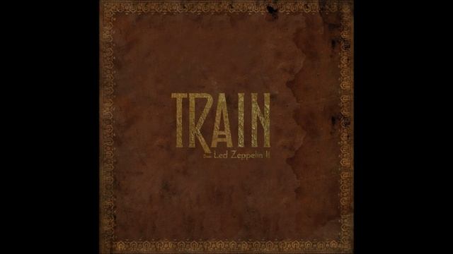 Train Does Led Zeppelin II 09 Bring It On Home смотреть онлайн