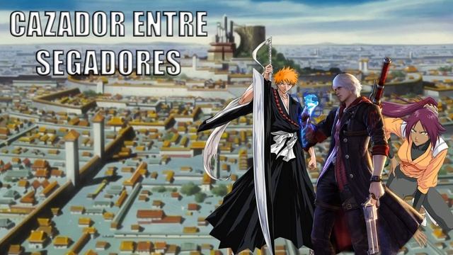 cazador Entre Segadores | DMC X BLEACH | Capitulo 7 смотреть онлайн