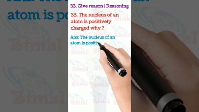 33. The Nucleus Of An Atom Is Positively Charged Why ? | Bimal Physics Episode Gk