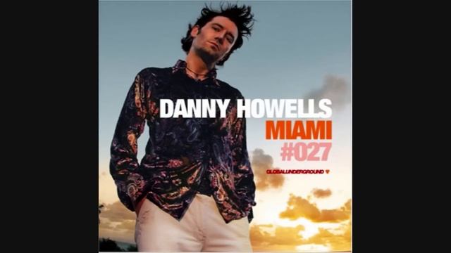 Danny Howells Global Underground 027: Miami CD2 - T16 - Throbbing Gristle - Hot On The Heels Of Lov смотреть онлайн