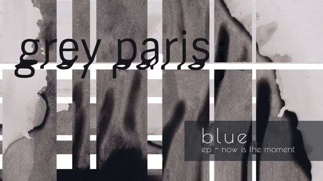 Grey Paris - Blue | Cinematic Electroacoustic Jazz смотреть онлайн