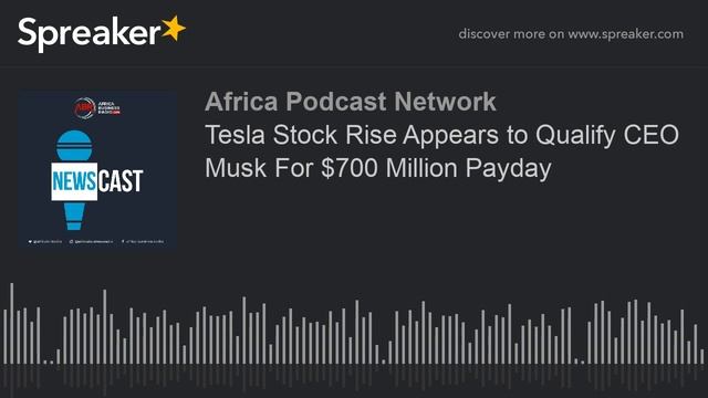 Tesla Stock Rise Appears to Qualify CEO Musk For $700 Million Payday смотреть онлайн