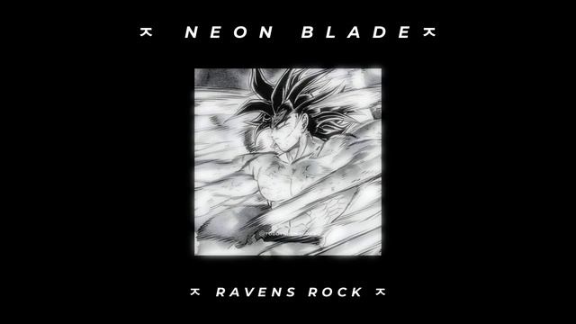 NEON BLADE / RAVENS ROCK #phonk #phonkmusic #phonkhouse #phonkbeat #dbz #phonk