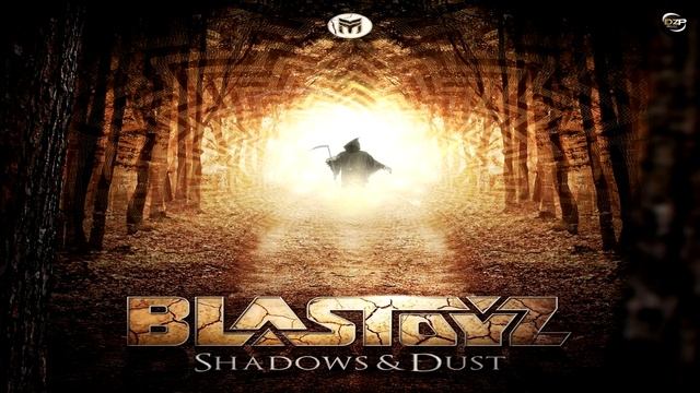 Blastoyz - Shadows & Dust смотреть онлайн