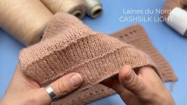 CASHSILK LIGHT - обзор пряжи от Laines du Nord / вспушенный кашемир с мериносом на шелке смотреть онлайн