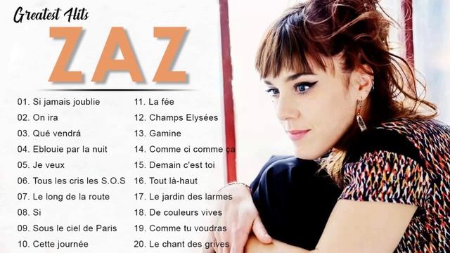 Zaz Plus Grands Succès 2022 💕Zaz Greatest Hits Full Album - Zaz Best Of смотреть онлайн