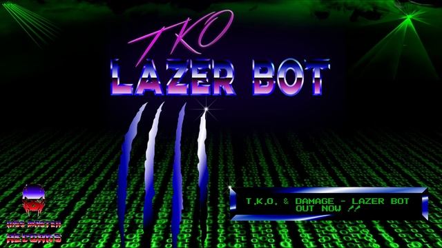 TKO & Damage - Lazer Bot смотреть онлайн