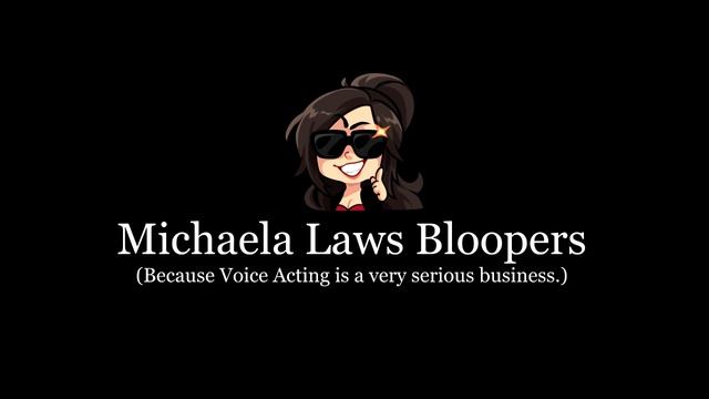 Voice Acting is a Serious Business (Michaela Laws VA Bloopers) смотреть онлайн