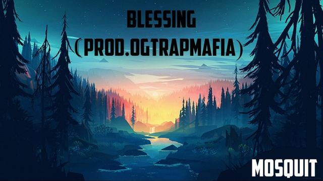 Mosquit BLESSING (prod.OGTRAPMAFIA) смотреть онлайн