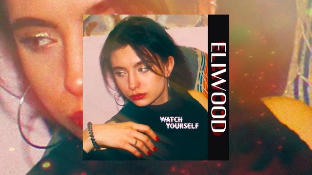 ELIWOOD - WATCH YOURSELF (Prod. by SolxeMusicOfficial) смотреть онлайн