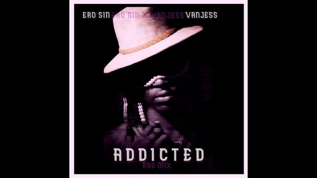 Addicted (ERO Mix) смотреть онлайн